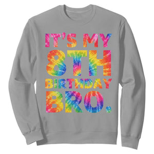 It is My 8th Birthday Bro Printed Tie Dye Graphic Sweatshirt 8 Years Old Bday Party Retro Hippie Rainbow