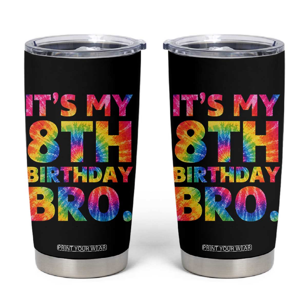 It is My 8th Birthday Bro Printed Tie Dye Graphic Tumbler Cup 8 Years Old Bday Party Retro Hippie Rainbow