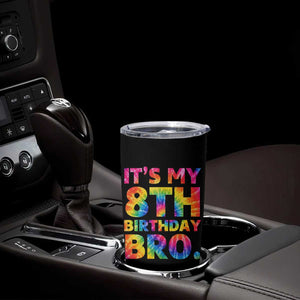 It is My 8th Birthday Bro Printed Tie Dye Graphic Tumbler Cup 8 Years Old Bday Party Retro Hippie Rainbow