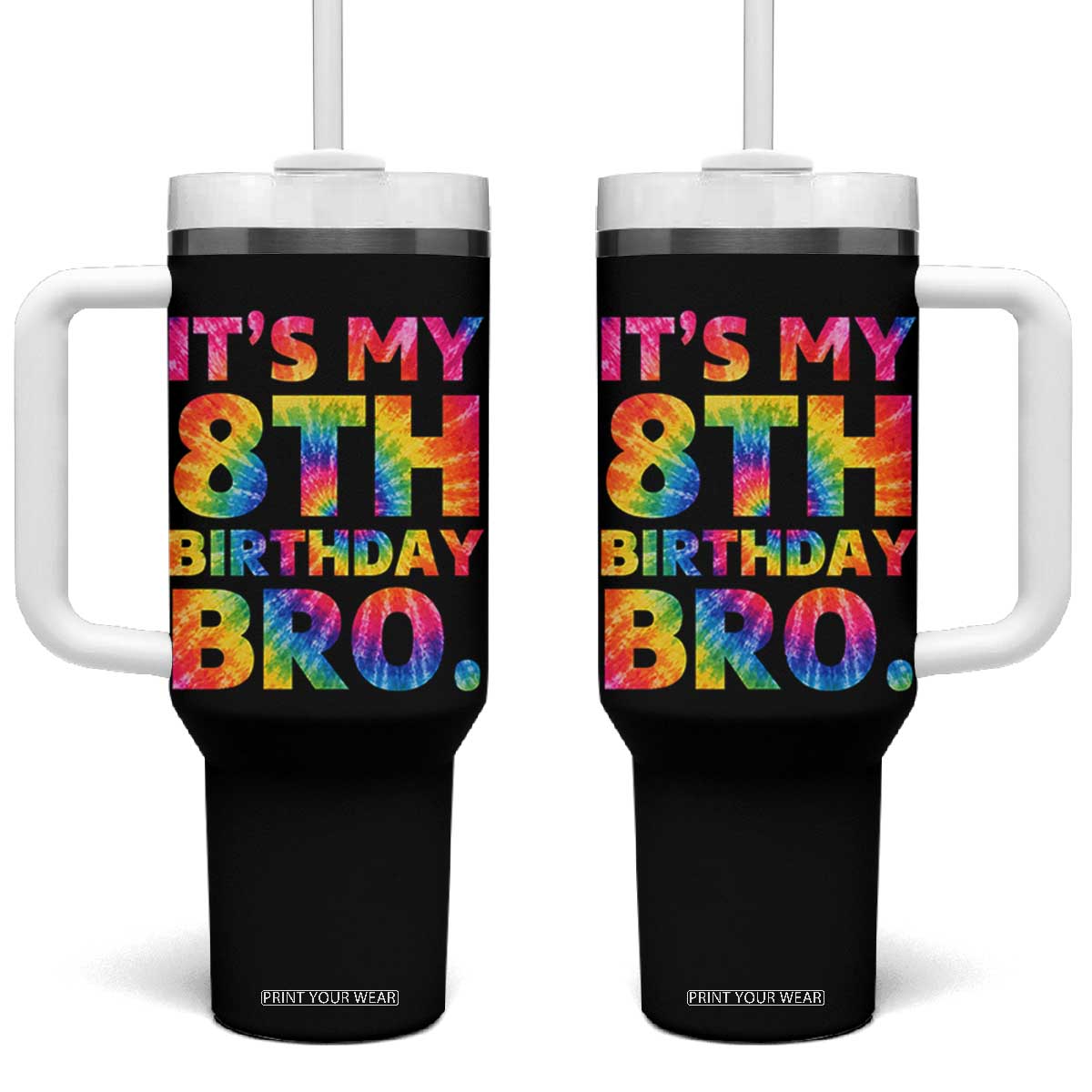 It is My 8th Birthday Bro Printed Tie Dye Graphic Tumbler With Handle 8 Years Old Bday Party Retro Hippie Rainbow TS02 One Size: 40 oz Black Print Your Wear