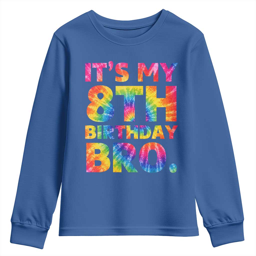 It is My 8th Birthday Bro Printed Tie Dye Graphic Youth Sweatshirt 8 Years Old Bday Party Retro Hippie Rainbow