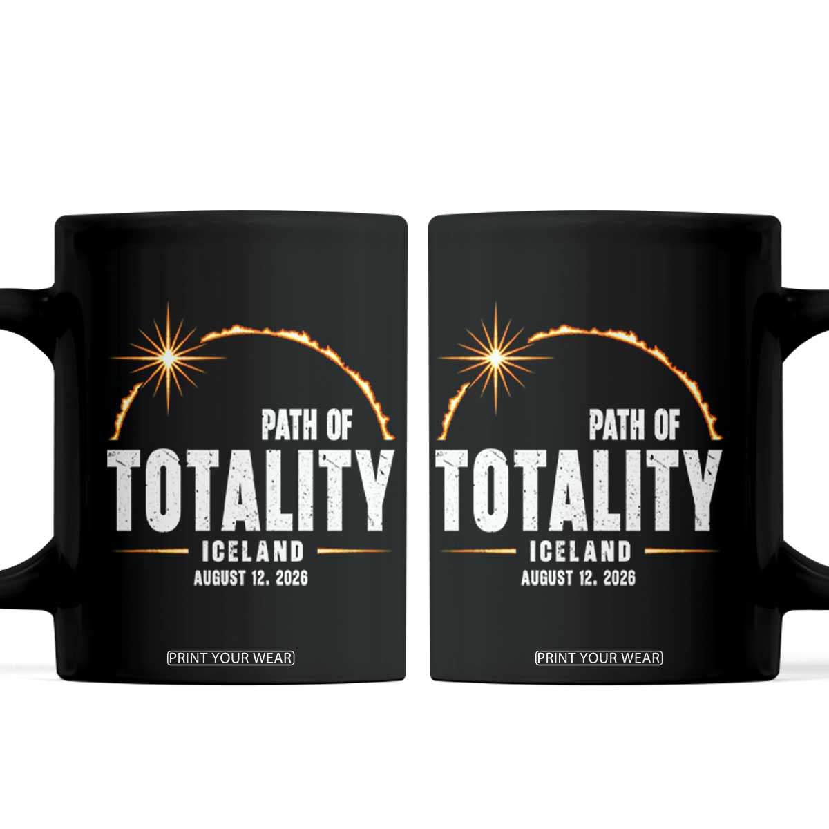 Path of Totality Iceland August 12 2026 Coffee Mug Total Solar Eclipse Astronomy Travel Gift TS02 Black Print Your Wear