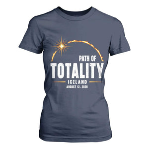 Path of Totality Iceland August 12 2026 T Shirt For Women Total Solar Eclipse Astronomy Travel Gift