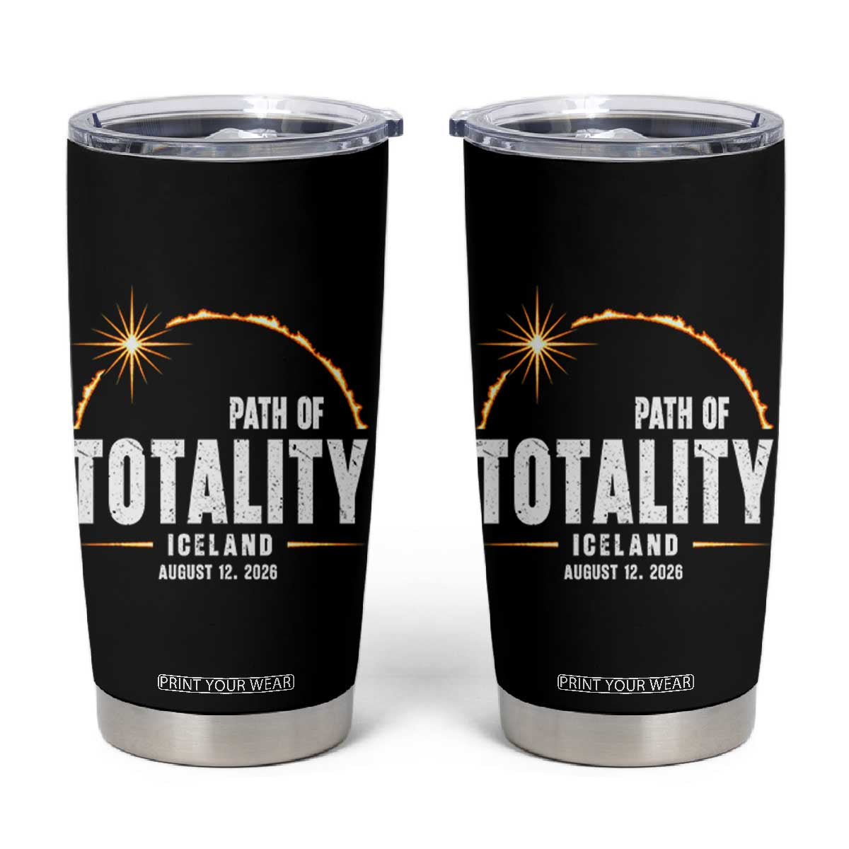 Path of Totality Iceland August 12 2026 Tumbler Cup Total Solar Eclipse Astronomy Travel Gift TS02 Black Print Your Wear