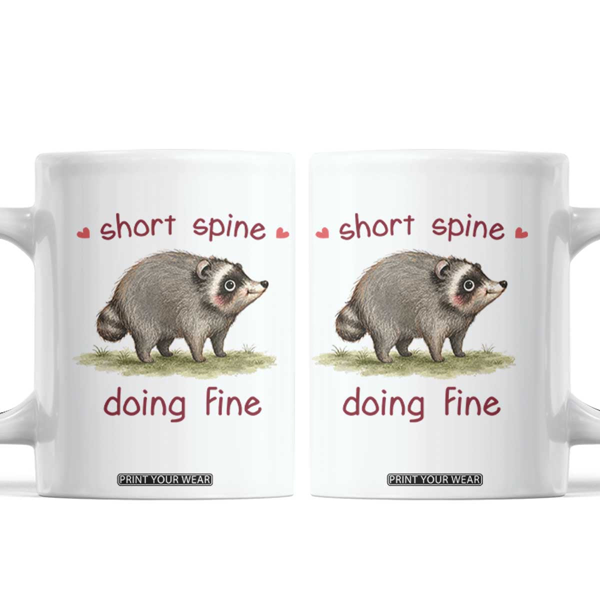 Cute Watercolor Jimothy the Raccoon Inspirational Coffee Mug Short Spine Doing Fine Viral Seattle Trash Panda Supporter TS02 White Print Your Wear