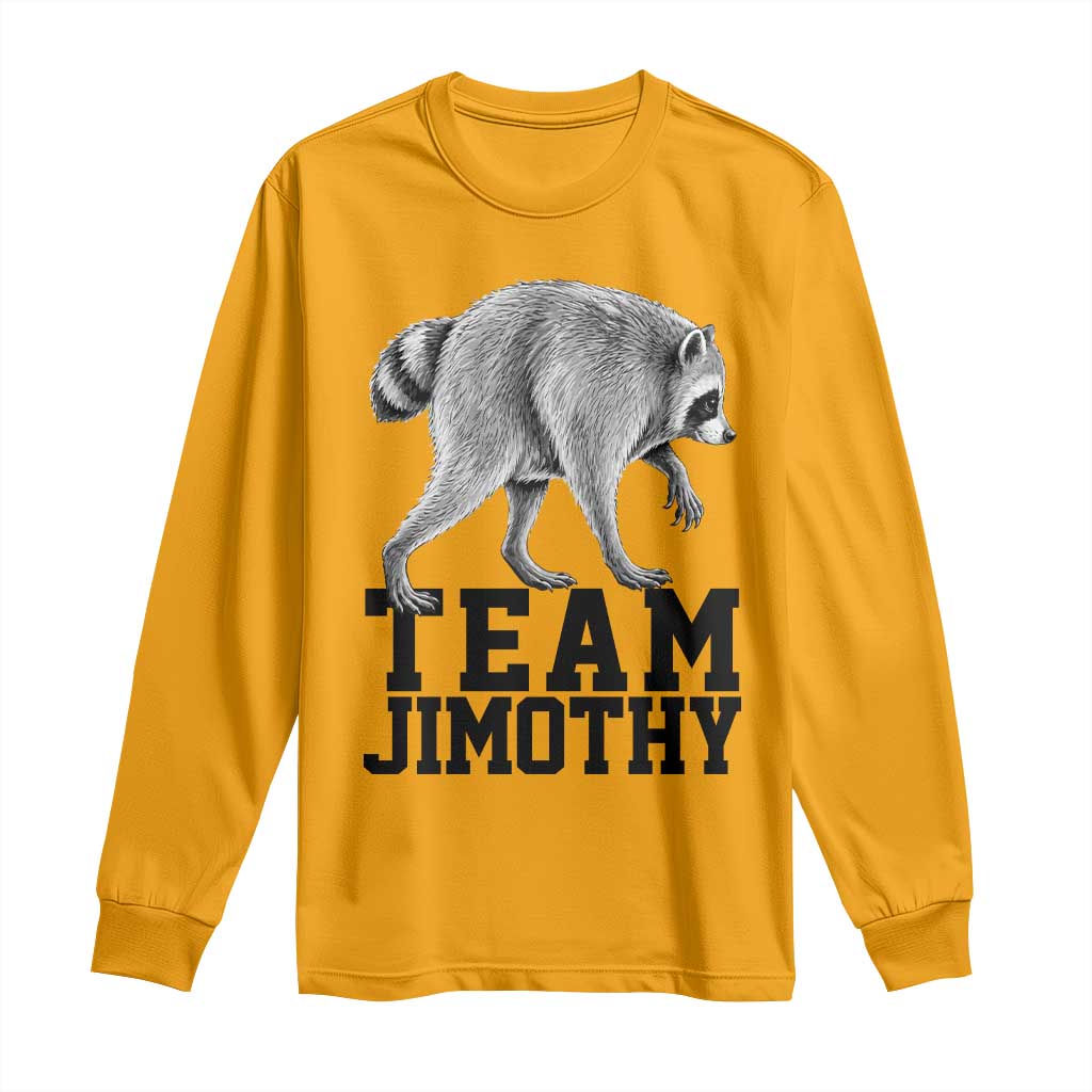 Team Jimothy Viral Seattle Raccoon Long Sleeve Shirt Vintage Trash Panda Meme Graphic TS02 Gold Print Your Wear