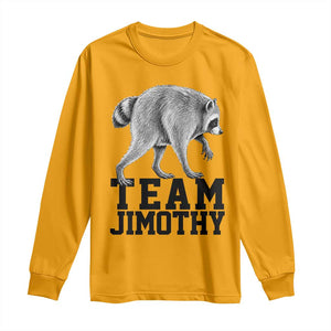 Team Jimothy Viral Seattle Raccoon Long Sleeve Shirt Vintage Trash Panda Meme Graphic TS02 Gold Print Your Wear