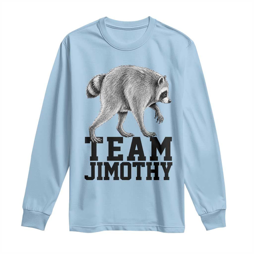 Team Jimothy Viral Seattle Raccoon Long Sleeve Shirt Vintage Trash Panda Meme Graphic TS02 Light Blue Print Your Wear