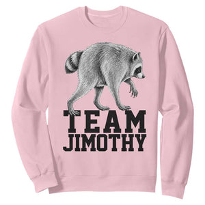 Team Jimothy Viral Seattle Raccoon Sweatshirt Vintage Trash Panda Meme Graphic TS02 Light Pink Print Your Wear