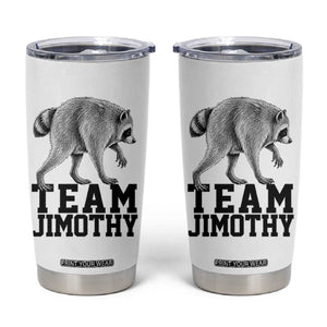 Team Jimothy Viral Seattle Raccoon Tumbler Cup Vintage Trash Panda Meme Graphic