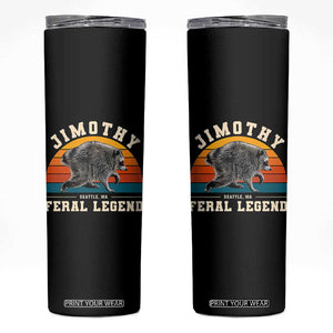Jimothy from Seattle WA Feral Legend Raccoon Skinny Tumbler Viral Trash Panda Vintage Sunset Arch Graphic