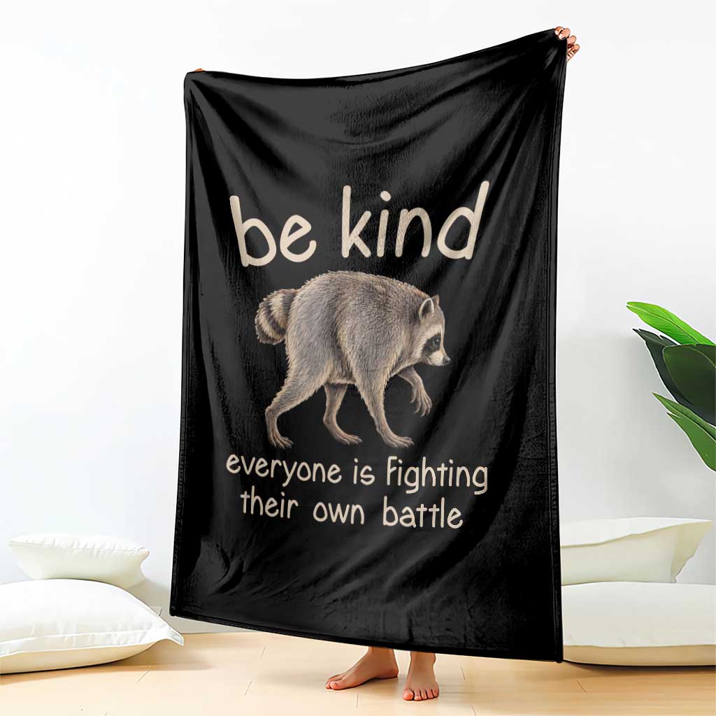 Jimothy the Raccoon Short Spine Inspirational Throw Blanket Be Kind Everyone Is Fighting Their Own Battle Seattle Trash Panda Legend TS02 Print Your Wear