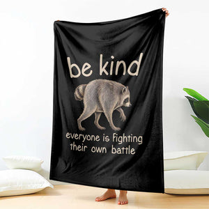 Jimothy the Raccoon Short Spine Inspirational Throw Blanket Be Kind Everyone Is Fighting Their Own Battle Seattle Trash Panda Legend TS02 Print Your Wear
