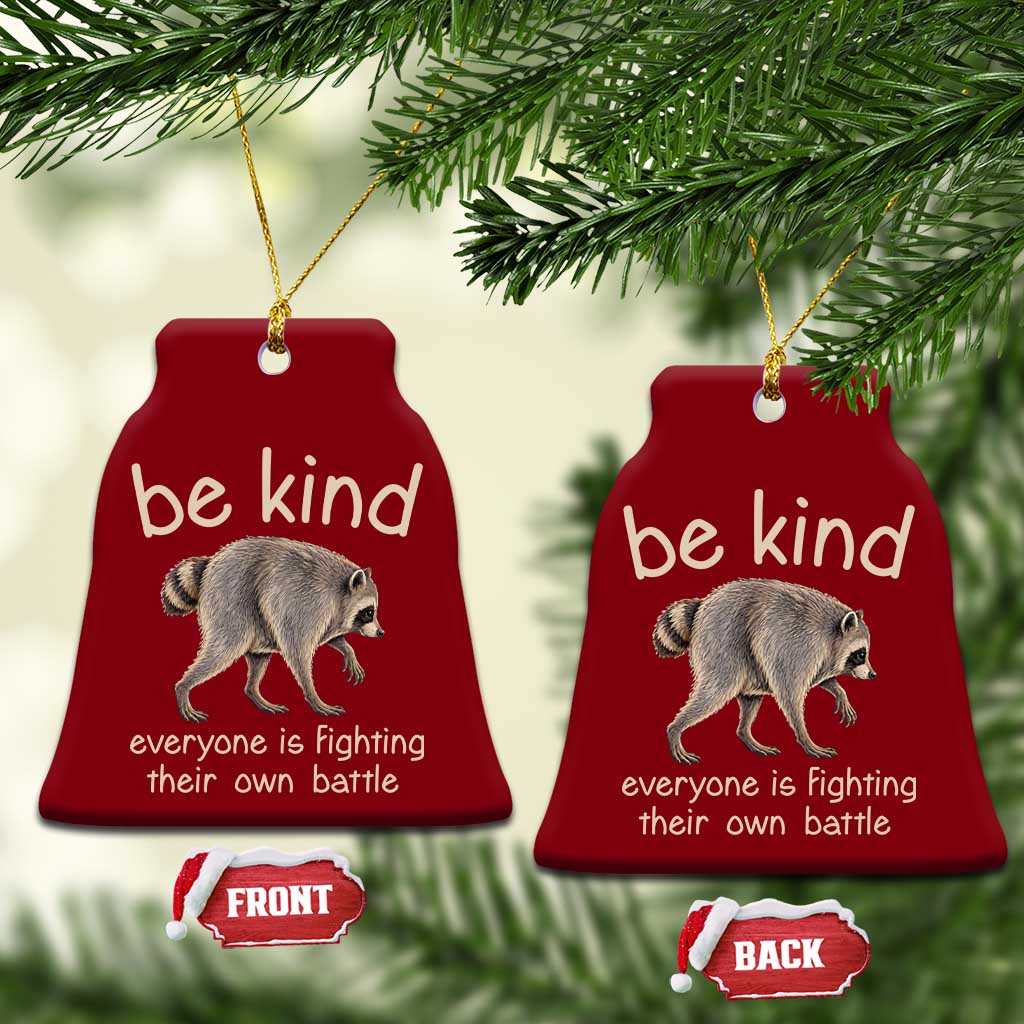 Jimothy the Raccoon Short Spine Inspirational Ceramic Ornament Be Kind Everyone Is Fighting Their Own Battle Seattle Trash Panda Legend TS02 Print Your Wear