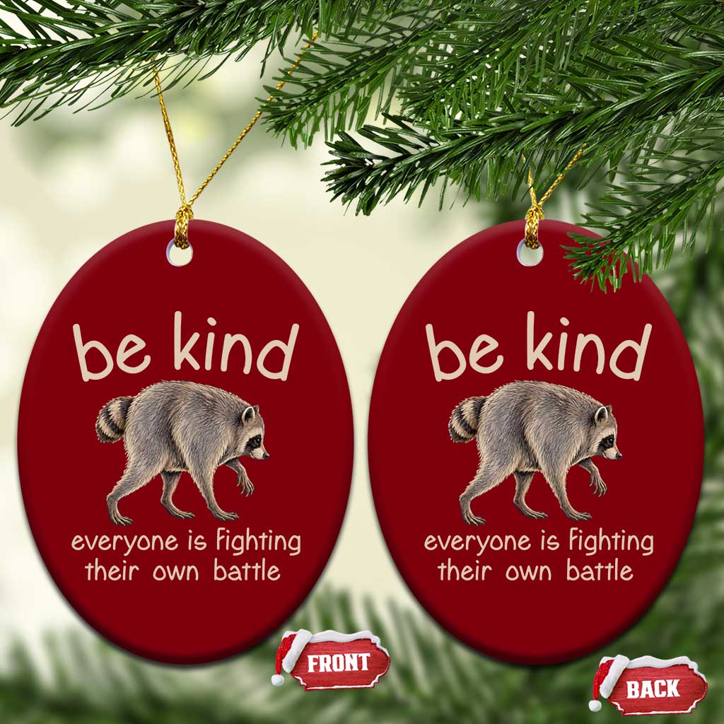 Jimothy the Raccoon Short Spine Inspirational Ceramic Ornament Be Kind Everyone Is Fighting Their Own Battle Seattle Trash Panda Legend TS02 Print Your Wear