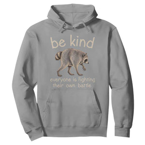 Jimothy the Raccoon Short Spine Inspirational Hoodie Be Kind Everyone Is Fighting Their Own Battle Seattle Trash Panda Legend TS02 Sport Gray Print Your Wear