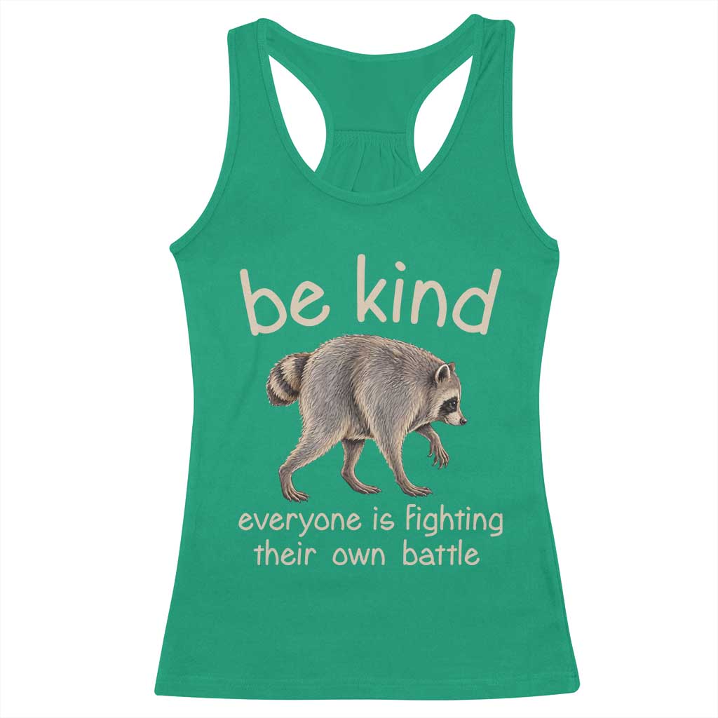 Jimothy the Raccoon Short Spine Inspirational Racerback Tank Top Be Kind Everyone Is Fighting Their Own Battle Seattle Trash Panda Legend TS02 Irish Green Print Your Wear