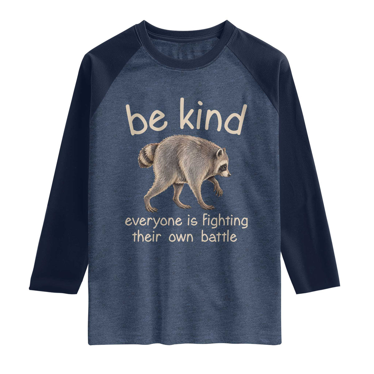 Jimothy the Raccoon Short Spine Inspirational Raglan Shirt Be Kind Everyone Is Fighting Their Own Battle Seattle Trash Panda Legend TS02 Heather Denim Navy Print Your Wear