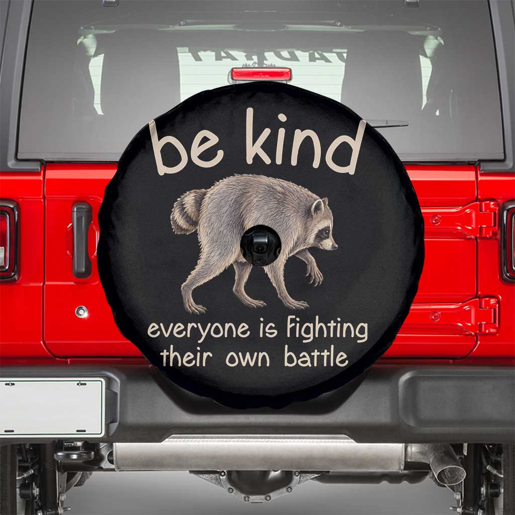 Jimothy the Raccoon Short Spine Inspirational Spare Tire Cover Be Kind Everyone Is Fighting Their Own Battle Seattle Trash Panda Legend TS02 Black Print Your Wear