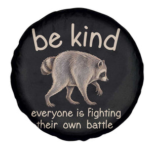 Jimothy the Raccoon Short Spine Inspirational Spare Tire Cover Be Kind Everyone Is Fighting Their Own Battle Seattle Trash Panda Legend TS02 Print Your Wear