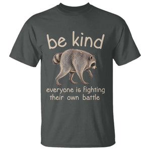 Jimothy the Raccoon Short Spine Inspirational T Shirt Be Kind Everyone Is Fighting Their Own Battle Seattle Trash Panda Legend TS02 Dark Heather Print Your Wear