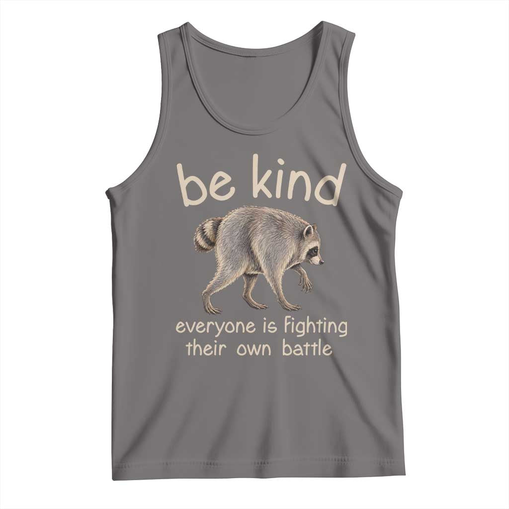 Jimothy the Raccoon Short Spine Inspirational Tank Top Be Kind Everyone Is Fighting Their Own Battle Seattle Trash Panda Legend TS02 Deep Heather Print Your Wear