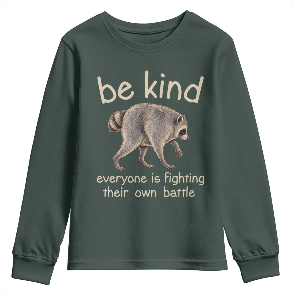 Jimothy the Raccoon Short Spine Inspirational Youth Sweatshirt Be Kind Everyone Is Fighting Their Own Battle Seattle Trash Panda Legend TS02 Dark Forest Green Print Your Wear
