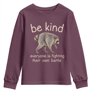 Jimothy the Raccoon Short Spine Inspirational Youth Sweatshirt Be Kind Everyone Is Fighting Their Own Battle Seattle Trash Panda Legend TS02 Maroon Print Your Wear