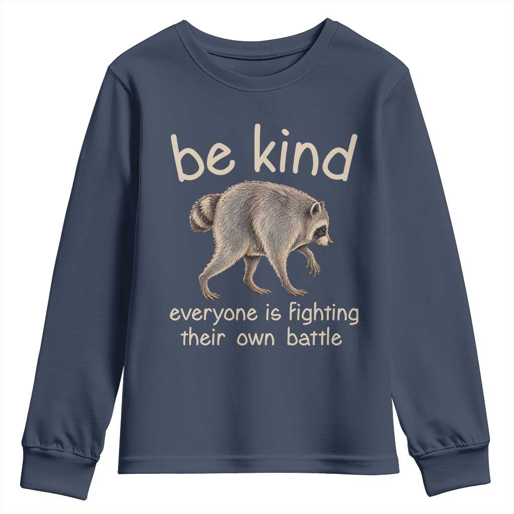 Jimothy the Raccoon Short Spine Inspirational Youth Sweatshirt Be Kind Everyone Is Fighting Their Own Battle Seattle Trash Panda Legend TS02 Navy Print Your Wear