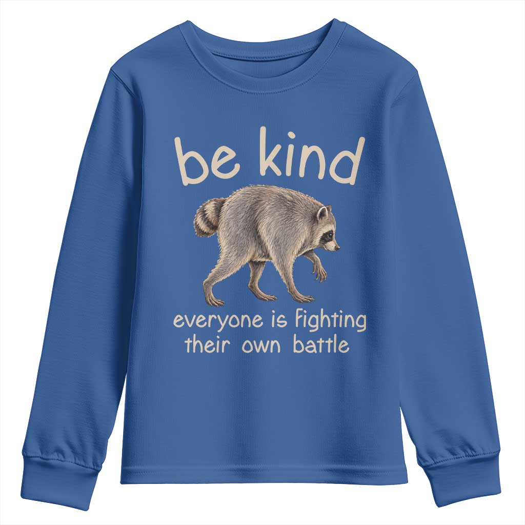 Jimothy the Raccoon Short Spine Inspirational Youth Sweatshirt Be Kind Everyone Is Fighting Their Own Battle Seattle Trash Panda Legend TS02 Royal Blue Print Your Wear