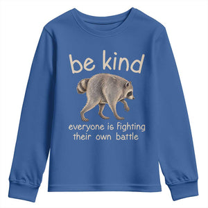 Jimothy the Raccoon Short Spine Inspirational Youth Sweatshirt Be Kind Everyone Is Fighting Their Own Battle Seattle Trash Panda Legend TS02 Royal Blue Print Your Wear