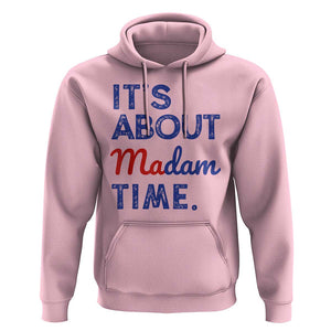 Kamala Harris 2024 Hoodie It's About Madam Time President Election TS02 Light Pink Print Your Wear