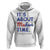 Kamala Harris 2024 Hoodie It's About Madam Time President Election TS02 White Print Your Wear