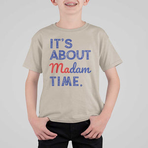 Kamala Harris 2024 T Shirt For Kid It's About Madam Time President Election TS02 Sand Print Your Wear