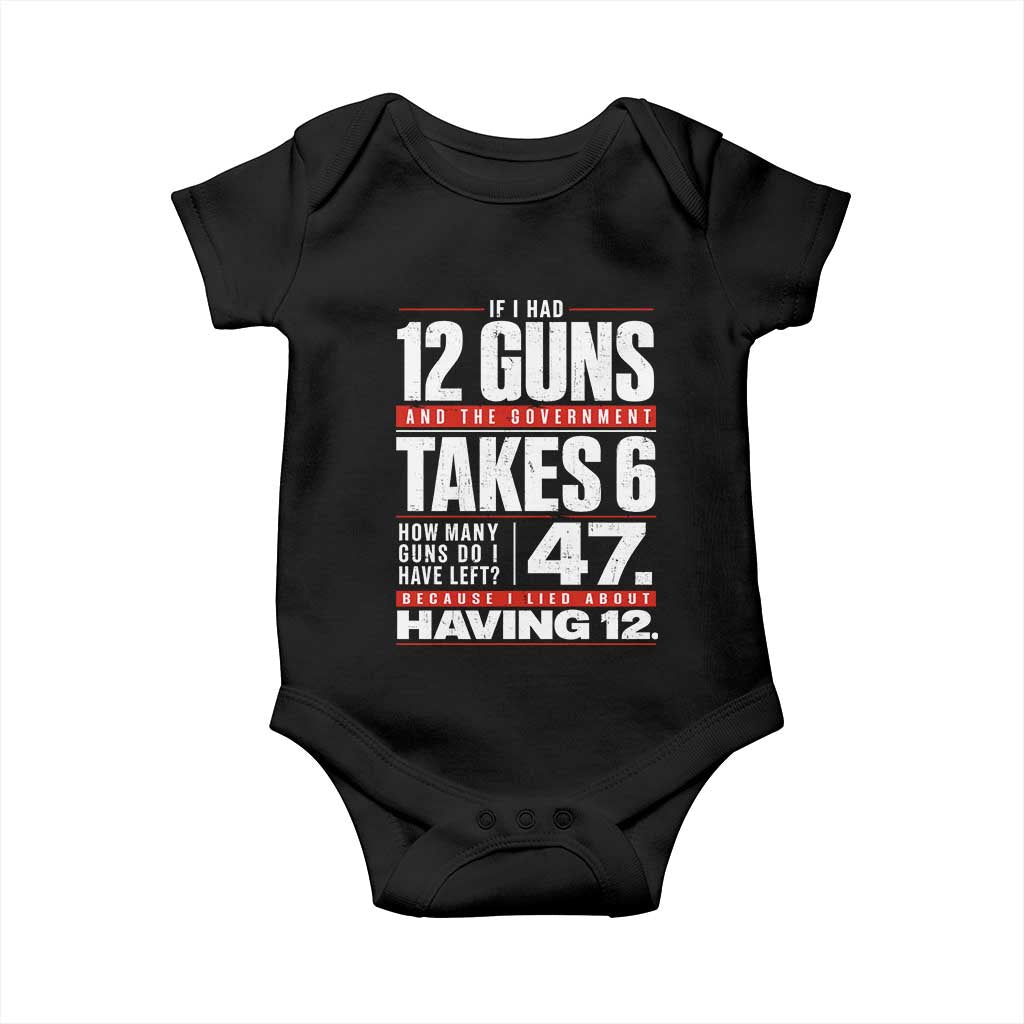 Funny 2A Math Word Problem Pro Gun Rights Baby Onesie 47 Guns Left Because I Lied About Having 12