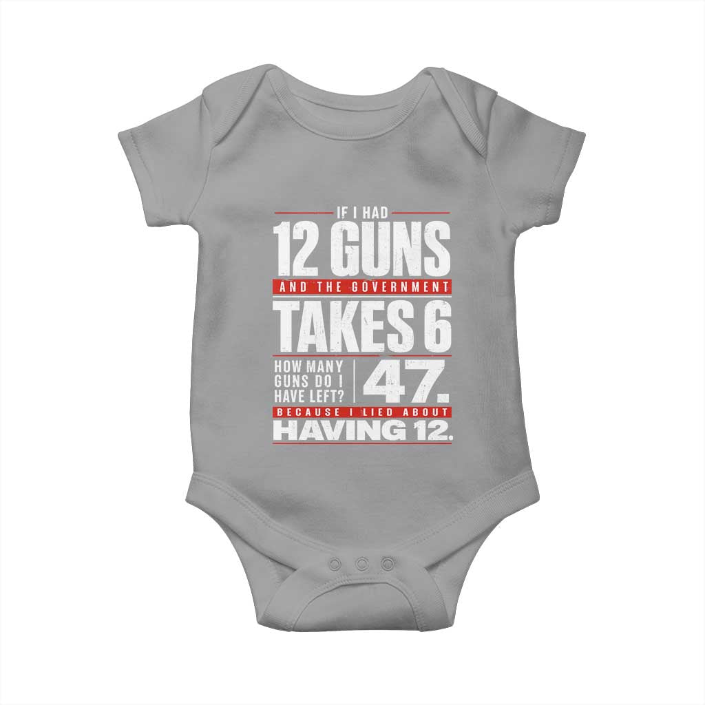 Funny 2A Math Word Problem Pro Gun Rights Baby Onesie 47 Guns Left Because I Lied About Having 12