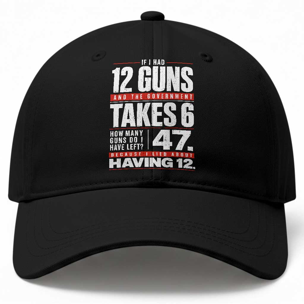 Funny 2A Math Word Problem Pro Gun Rights Baseball Cap 47 Guns Left Because I Lied About Having 12