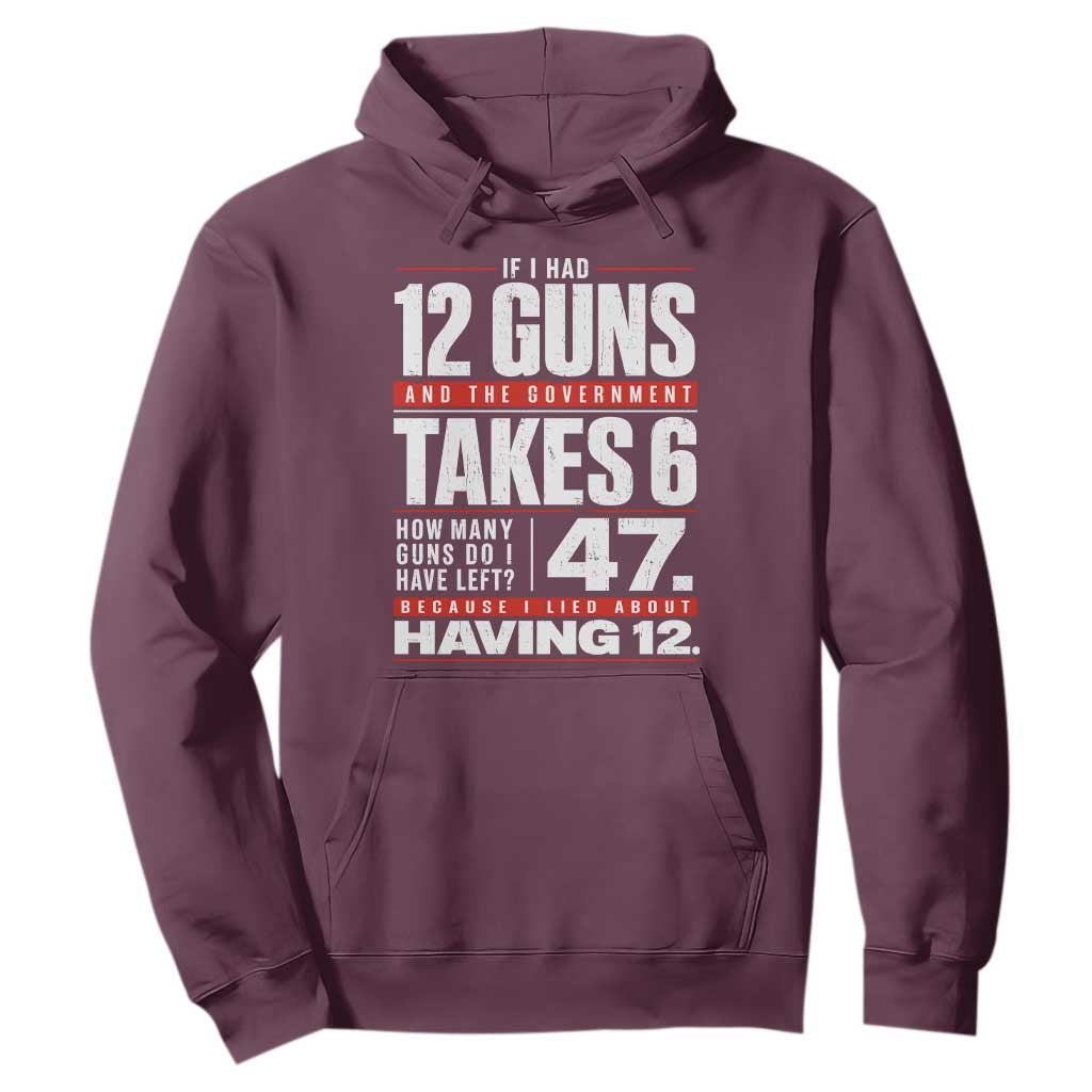 Funny 2A Math Word Problem Pro Gun Rights Hoodie 47 Guns Left Because I Lied About Having 12