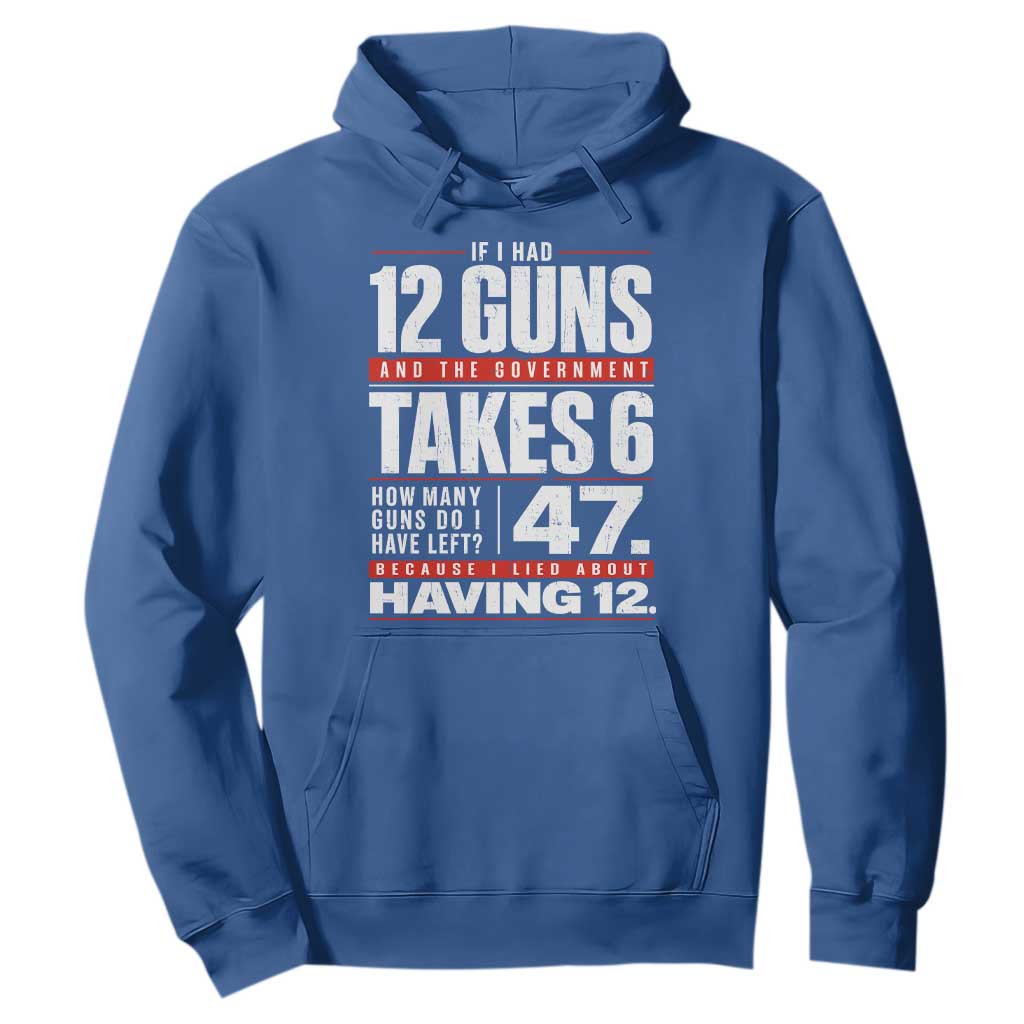 Funny 2A Math Word Problem Pro Gun Rights Hoodie 47 Guns Left Because I Lied About Having 12