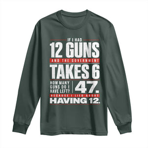 Funny 2A Math Word Problem Pro Gun Rights Long Sleeve Shirt 47 Guns Left Because I Lied About Having 12