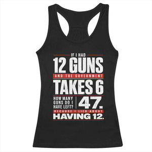 Funny 2A Math Word Problem Pro Gun Rights Racerback Tank Top 47 Guns Left Because I Lied About Having 12