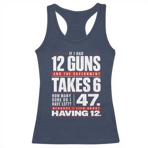 Funny 2A Math Word Problem Pro Gun Rights Racerback Tank Top 47 Guns Left Because I Lied About Having 12