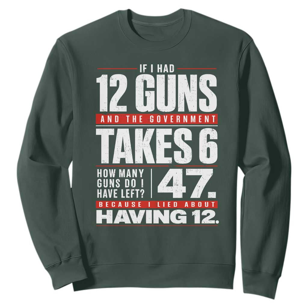 Funny 2A Math Word Problem Pro Gun Rights Sweatshirt 47 Guns Left Because I Lied About Having 12