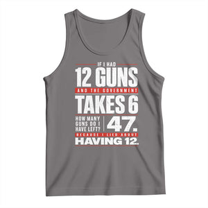 Funny 2A Math Word Problem Pro Gun Rights Tank Top 47 Guns Left Because I Lied About Having 12
