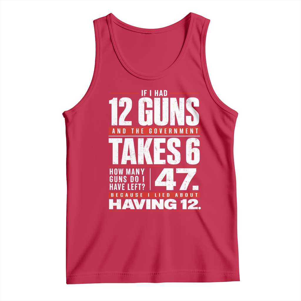 Funny 2A Math Word Problem Pro Gun Rights Tank Top 47 Guns Left Because I Lied About Having 12