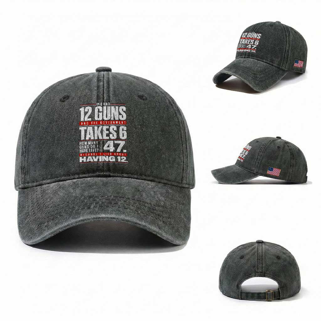 Funny 2A Math Word Problem Pro Gun Rights Washed Cotton Baseball Cap 47 Guns Left Because I Lied About Having 12