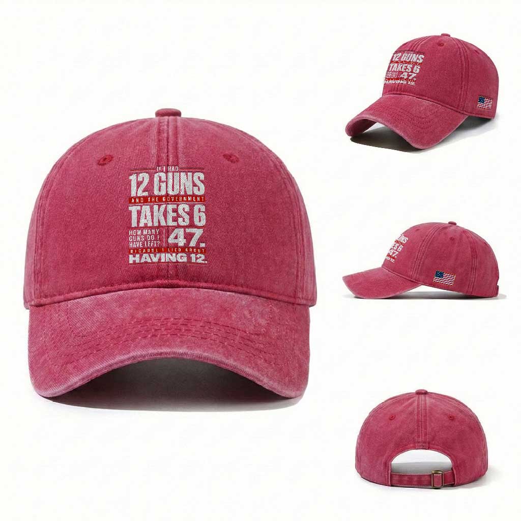 Funny 2A Math Word Problem Pro Gun Rights Washed Cotton Baseball Cap 47 Guns Left Because I Lied About Having 12