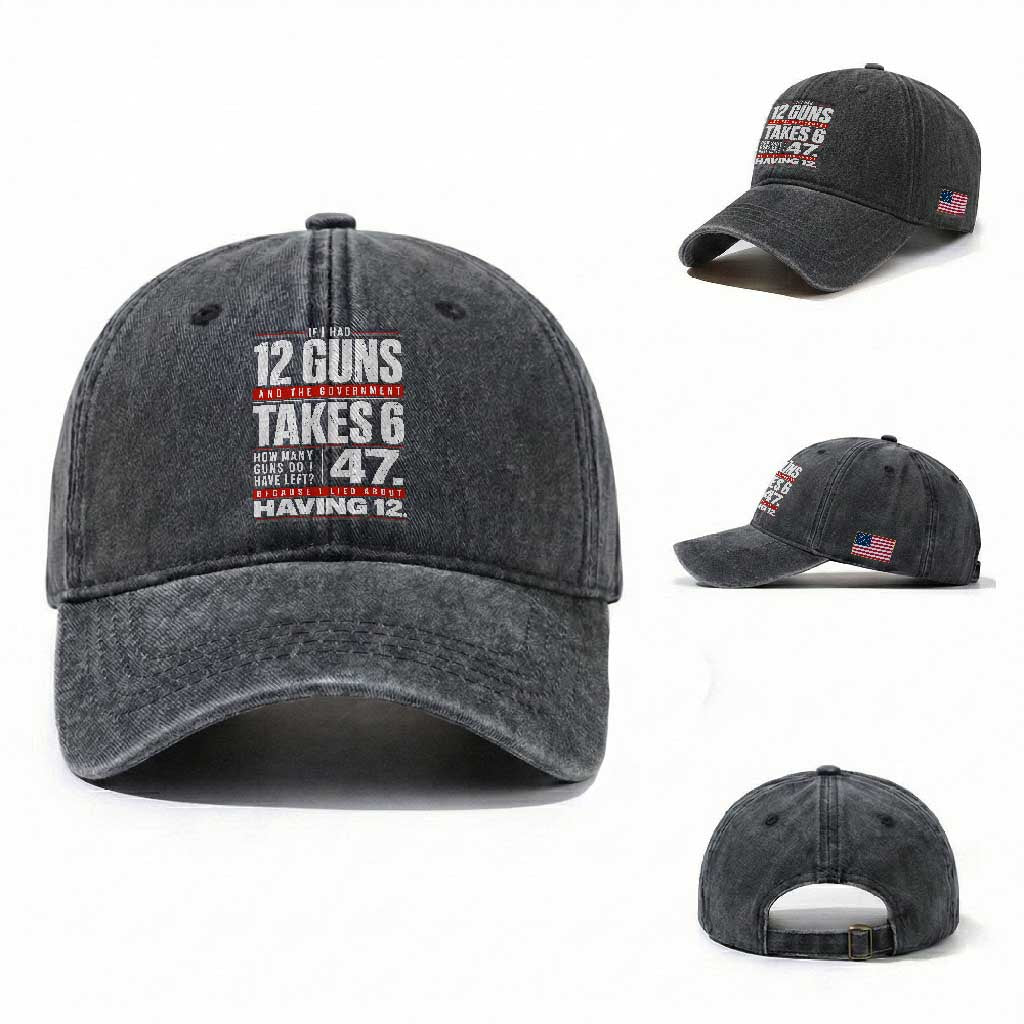 Funny 2A Math Word Problem Pro Gun Rights Washed Cotton Baseball Cap 47 Guns Left Because I Lied About Having 12