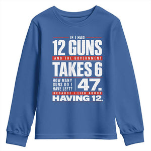 Funny 2A Math Word Problem Pro Gun Rights Youth Sweatshirt 47 Guns Left Because I Lied About Having 12