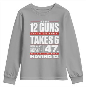 Funny 2A Math Word Problem Pro Gun Rights Youth Sweatshirt 47 Guns Left Because I Lied About Having 12